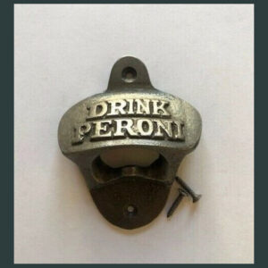 ANTIQUE DRINK PERONI CAST IRON BAR WALL MOUNTED BOTTLE OPENER